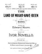 The Land Of Might-Have-Been 