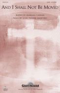 And I Shall Not Be Moved Download