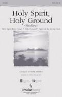 Holy Spirit, Holy Ground 
