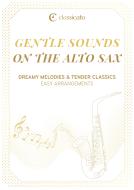 Gentle Sounds on the Alto Sax 