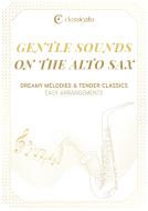 Gentle Sounds on the Alto Sax 