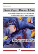 Sonne, Regen, Wind und Schnee "Herbst und Winter" 