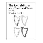 The Scottish Harp: New Times and Tunes 2 