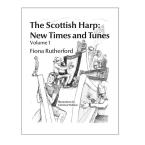 The Scottish Harp: New Times and Tunes 1 
