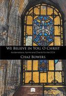We Believe in You, O Christ 