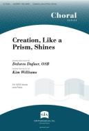 Creation, Like a Prism, Shines 