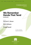 We Remember Hands That Tend 