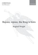 Rejoice, rejoice, the King is born 