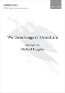 We three kings of Orient are 
