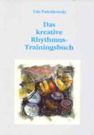 Das kreative Rhythmus-Trainingsbuch 