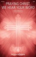 Praying Christ, We Hear Your Word 