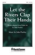 Let The Rivers Clap Their Hands 