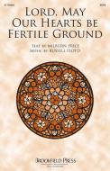 Lord, May Our Hearts Be Fertile Ground 