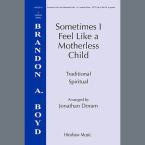 Sometimes I Feel like A Motherless Child 