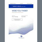 Were You There? 