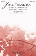 Jesus, Thank You (A Hymn Of Thanksgiving) 