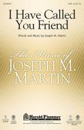 I Have Called You Friend - Score 