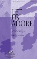 Let Us Adore 