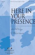 Here In Your Presence 