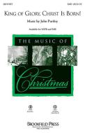 King Of Glory, Christ Is Born! 