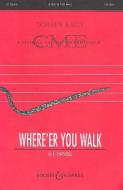 Where'er You Walk 