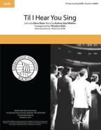 'Til I Hear You Sing 