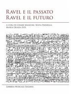 Ravel e il passato Ravel e il Futuro 