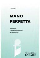 Mano Perfetta 