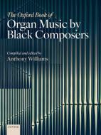 The Oxford Book of Organ Music by Black Composers 