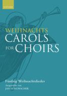 Weihnachts Carols for Choirs 