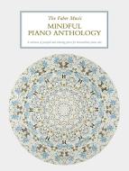 The Faber Music Mindful Piano Anthology 