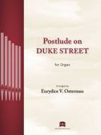 Postlude on DUKE STREET 
