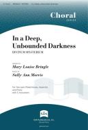 In a Deep, Unbounded Darkness 