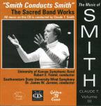 Smith Conducts Smith: The Sacred Band Works 