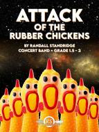 Attack of the Rubber Chickens 