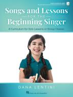 Songs and Lessons for the Beginning Singer 