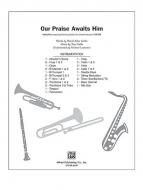 Our Praise Awaits Him 