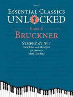 Essential Classics Unlocked for Piano 8: Bruckner Standard