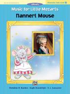 Music for Little Mozarts Character Solo: Nannerl Mouse 