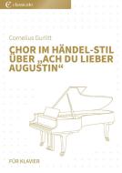 Chor im Händel-Stil über "Ach du lieber Augustin" 