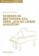 Scherzo im Beethoven-Stil über "Ach du lieber Augustin" 