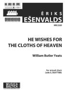 He Wishes for the Clothes of Heaven 