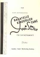3 Sätze: Bagatelle, Kinderlied, Tanz 