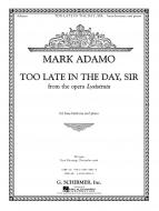 Too Late In The Day, Sir 