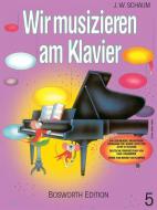 Wir musizieren am Klavier Heft 5 