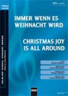 Immer wenn es Weihnacht wird / Christmas Joy Is All Around 