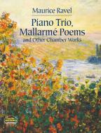 Piano Trio, Mallarmé Poems And Other Chamber Works 