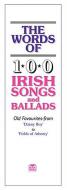 The Words of 100 Irish Songs and Ballads 