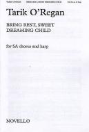 Bring Rest, Sweet Dreaming Child 