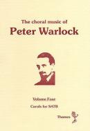 The Choral Music of Peter Warlock Vol.4 